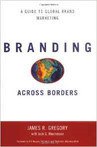 Branding Across Borders: A Guide to Global Brand Marketing